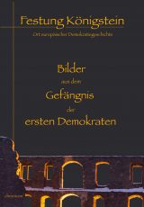 Festung Königstein, Bilder Gefängnis Festung Königstein, Bilder Gefängnis